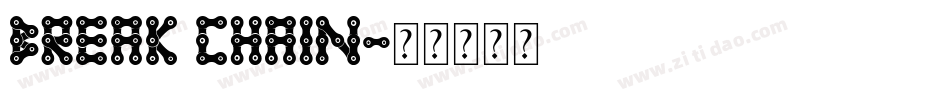 Break Chain字体转换
